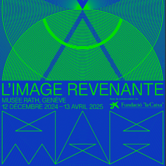 Cartel de la exposición L'image revenante, en el Musée d'art et d'histoire de Ginebra.