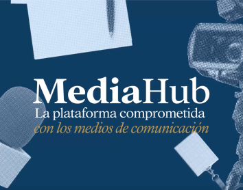 Nace MediaHub, la plataforma comprometida con los medios de comunicación