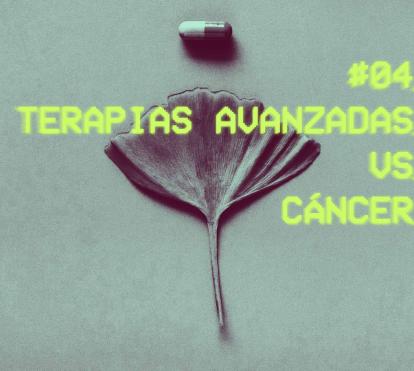 En el cuarto capítulo de esta serie se abordan terapias que están revolucionando el tratamiento de algunos tipos de cáncer. 